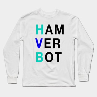 Ham Ver Bot Long Sleeve T-Shirt